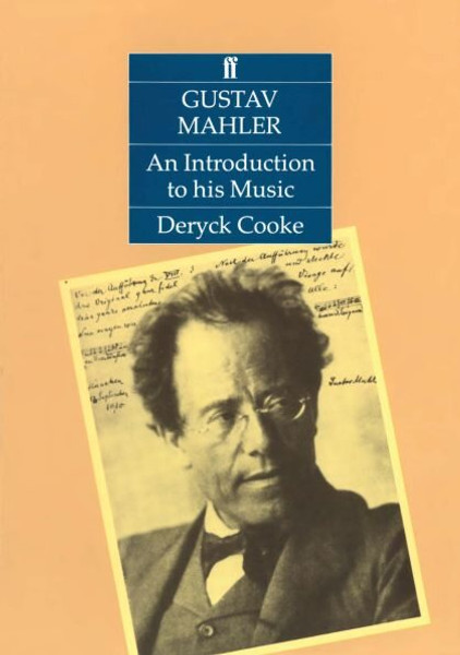 Cooke, Deryck: Gustav Mahler. An Introduction / Faber Music