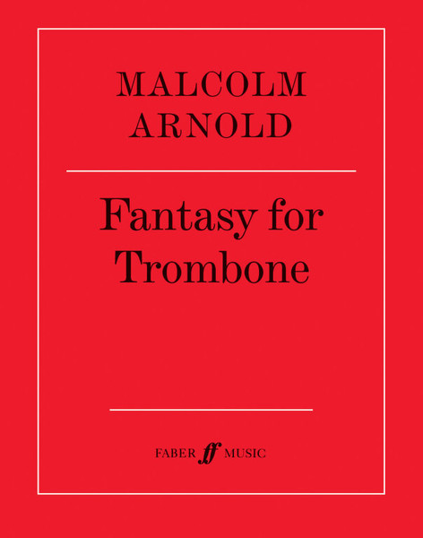 Arnold, Malcolm: Fantasy for Trombone / Faber Music