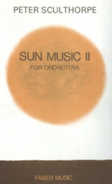 Sculthorpe, Peter: Sun Music II for orchestra / (score) / Faber Music