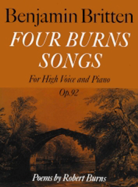 Britten, Benjamin: Four Burns Songs (high voice and piano) / Faber Music