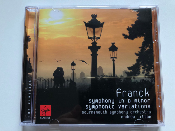 Franck - Symphony In D Minor; Symphonic Variations - Bournemouth Symphony Orchestra, Andrew Litton / The Classics / Virgin Classics Audio CD 2007 / 094639133123 