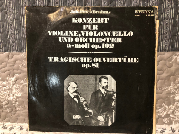 Johannes Brahms Konzert fur voline, violoncello und orchester a-moll op.102  Eterna  LP VINYL 8 25 891
