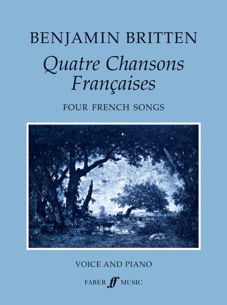 Britten, Benjamin: Quatre chansons françaises (vocal score) / Faber Music