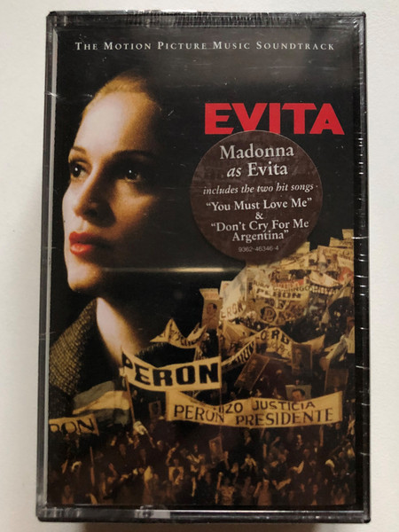 Evita (The Motion Picture Music Soundtrack) / Madonna as Evita, includes the two hit songs: ''You Must Love Me'' & ''Don't Cry For Me Argentina'' / Warner Bros. Records 2x Audio Cassette / 9362-46346-4