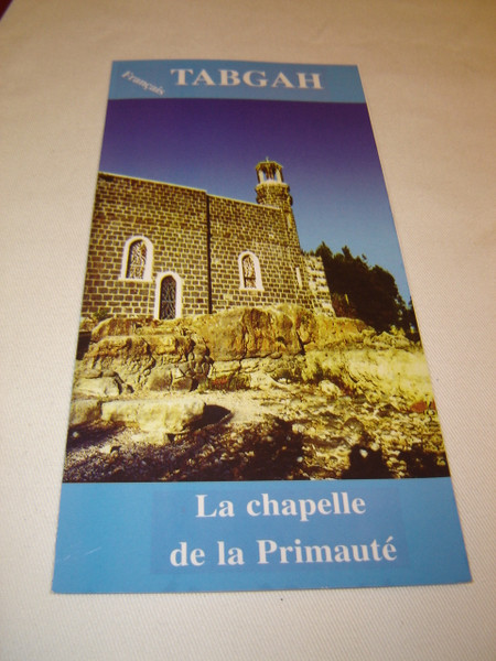 Tabgha La Chapelle De La Primaute / Pamphlet in French about The Place of the Sermon of the Mount