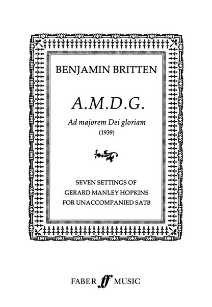 Britten, Benjamin: AMDG (Ad majorem Dei gloriam) SATB unacc. / Faber Music
