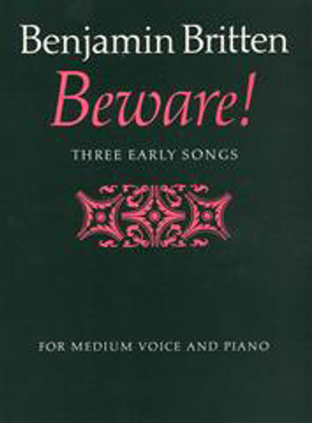 Britten, Benjamin: Beware! (medium voice and piano) / Faber Music