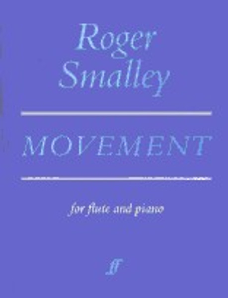 Smalley, Roger: Movement (flute and piano) / Faber Music