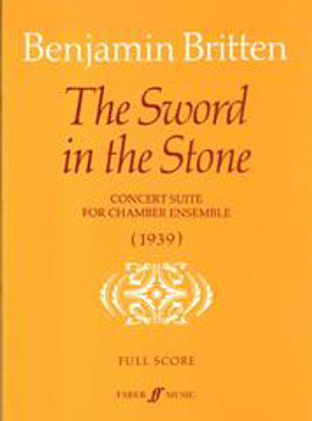 Britten, Benjamin: Sword in the Stone Suite, The (score) / Faber Music