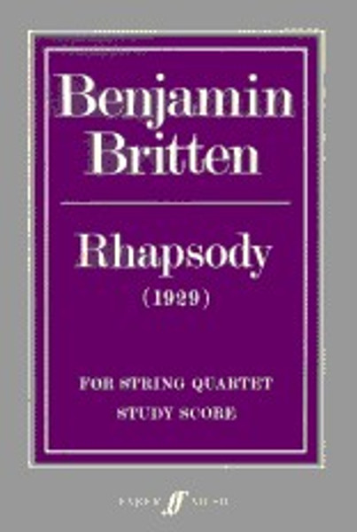 Britten, Benjamin: Rhapsody for string quartet (score) / Faber Music