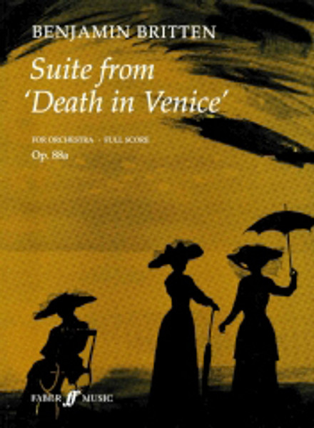 Britten, Benjamin: Death in Venice Suite (score) / Faber Music