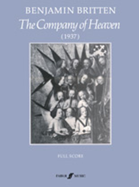 Britten, Benjamin: Company of Heaven, The (score) / Faber Music