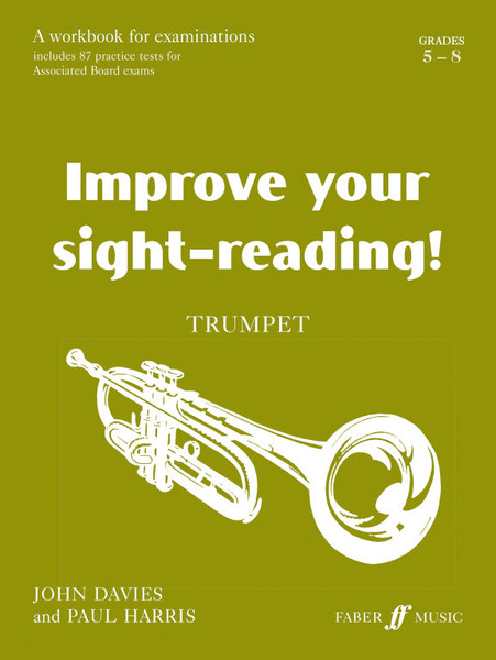 Davies, John, Harris, Paul: Improve your sight-reading! Trumpet 5-8 / Faber Music