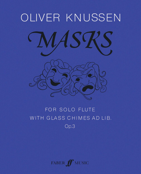 Knussen, Oliver: Masks (solo flute) / Faber Music