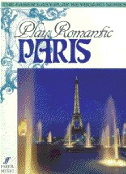 Scott, Daniel (arranger): Play Romantic Paris (piano) / Faber Music