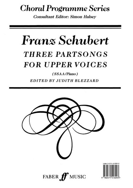 Schubert, Franz: Three Partsongs. SSAA acc. (CPS) / Faber Music