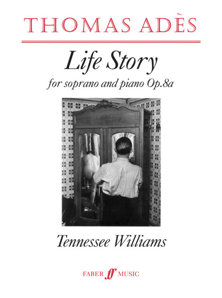 Ades, Thomas: Life Story (soprano and piano) / Faber Music