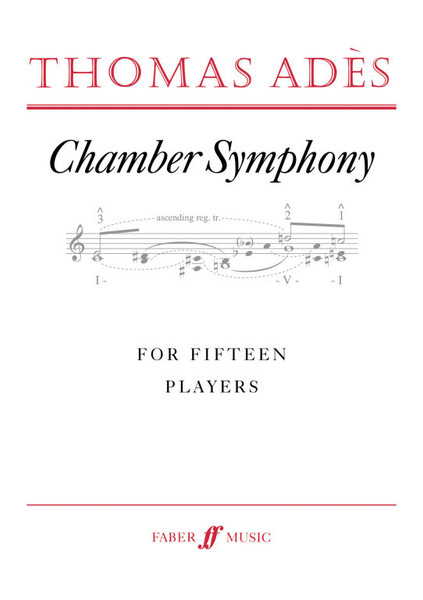 Ades, Thomas: Chamber Symphony (score) / Faber Music