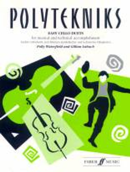Polytekniks (easy cello duets) / Edited by Lubach, Gillian, Waterfield, Polly / Faber Music