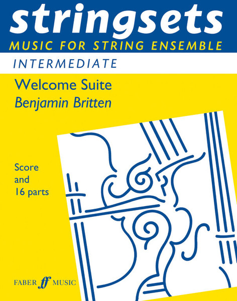 Britten, Benjamin: Welcome Suite. Stringsets (score & pts) / Faber Music