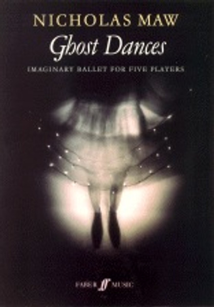 Maw, Nicholas: Ghost Dances (score) / Faber Music