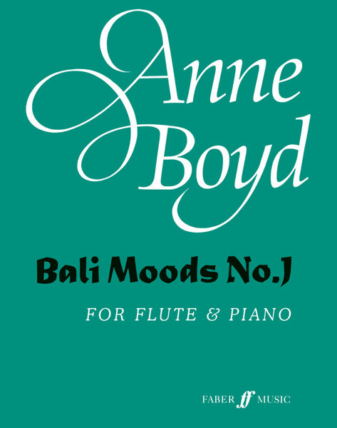 Boyd, Anne: Bali Moods No.1 (flute and piano) / Faber Music