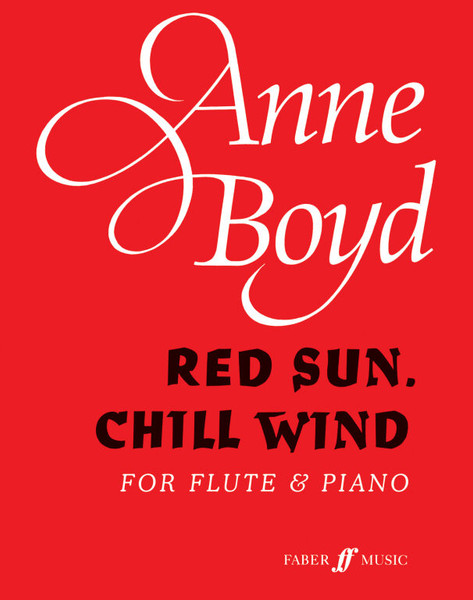 Boyd, Anne: Red Sun, Chill Wind (flute and piano) / Faber Music