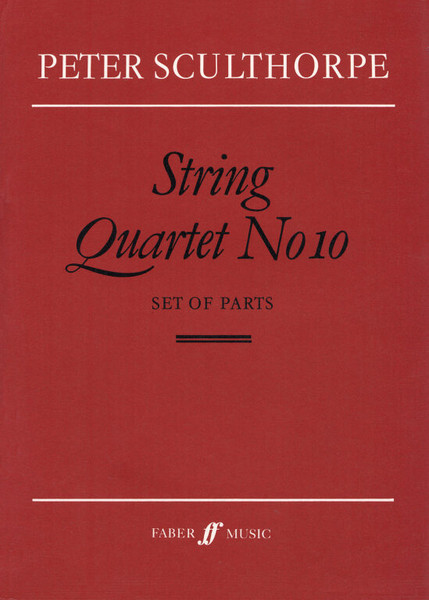 Sculthorpe, Peter: String Quartet No.10 / Faber Music