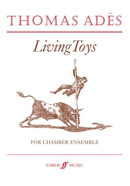 Ades, Thomas: Living Toys (score) / Faber Music