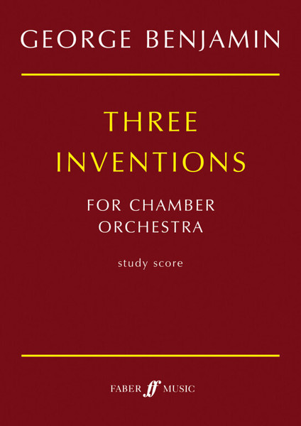 Benjamin, George: Three Inventions (score) / Faber Music