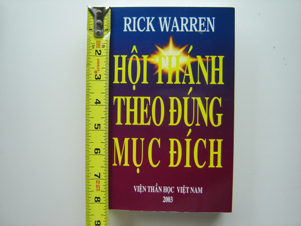 Hoi Thánh Theo Dúng Muc Dích - Purpose Driven Church in Vietnamese Language / Rick Warren