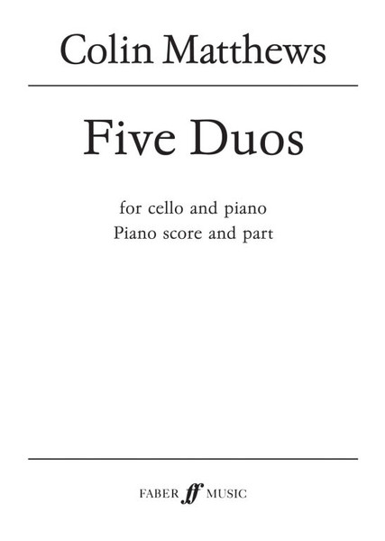 Matthews, Colin: Five Duos (cello and piano) / Faber Music