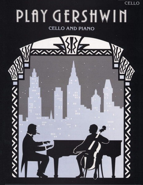 Gershwin, George: Play Gershwin (cello and piano) / Faber Music