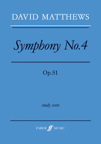 Matthews, David: Symphony No.4 (score) / Faber Music