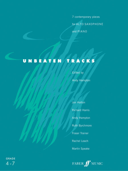 Unbeaten Tracks (alto saxophone & piano) / Edited by Hampton, Andy / Faber Music