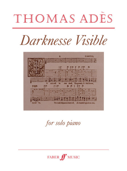 Ades, Thomas: Darknesse Visible (piano) / Faber Music