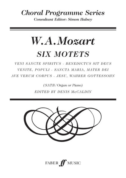 Mozart, Wolfgang Amadeus: Six Motets. SATB accompanied (CPS) / Faber Music