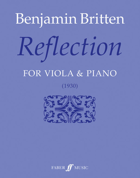 Britten, Benjamin: Reflection (viola and piano) / Faber Music