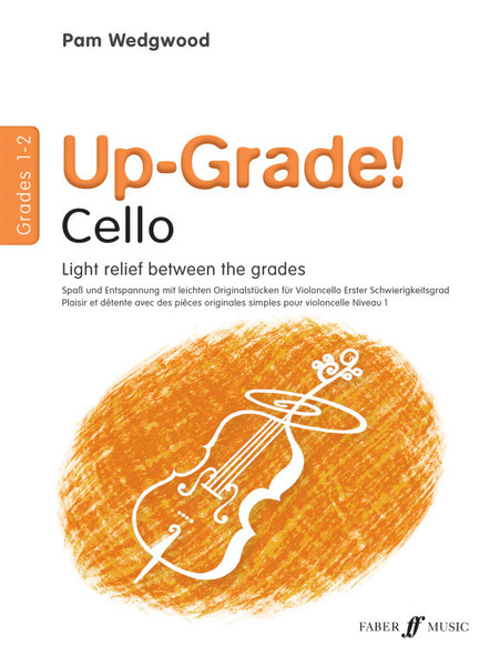 Wedgwood, Pamela: Up-Grade! Cello Grades 1-2 / Faber Music