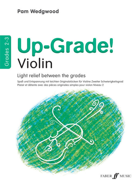 Wedgwood, Pamela: Up-Grade! Violin Grades 2-3 / Faber Music