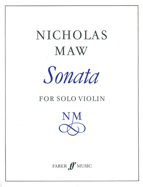 Maw, Nicholas: Sonata (solo violin) / Faber Music