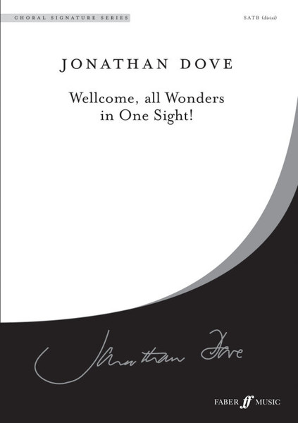 Dove, Jonathan: Wellcome, all Wonders / Faber Music