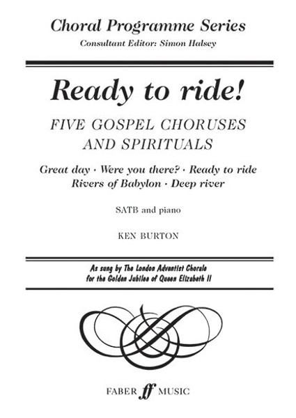 Ready to ride! SATB accompanied (CPS) / Arranged by Burton, Ken / Faber Music