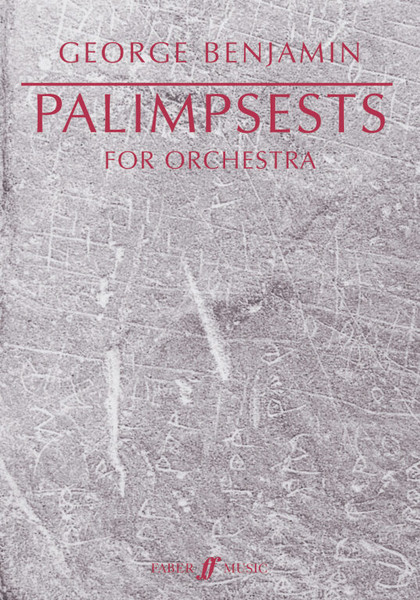 Benjamin, George: Palimpsests (score) / Faber Music