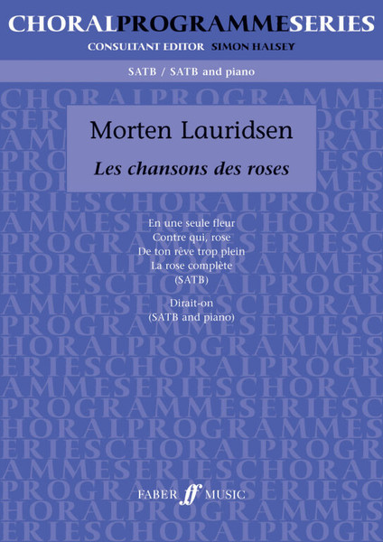 Lauridsen, Morten: Les Chansons des roses / Faber Music