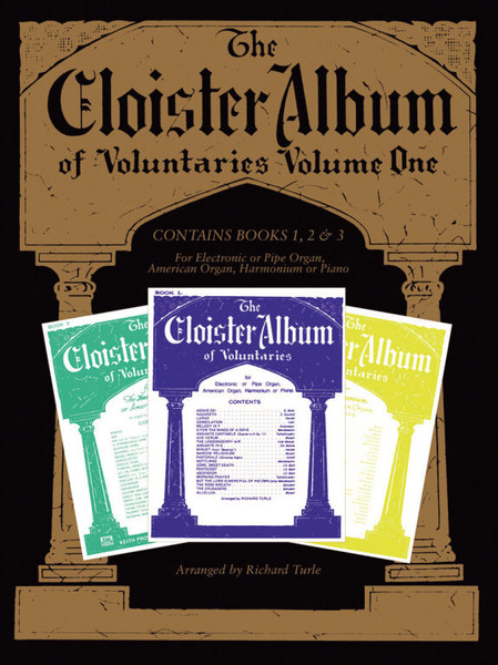 The Cloister Album of Voluntaries Volume One (contains books 1, 2 & 3) / For Electronic or Pipe Organ, American Organ, Harmonium or Piano / Arranged by Turle, Richard / Faber Music