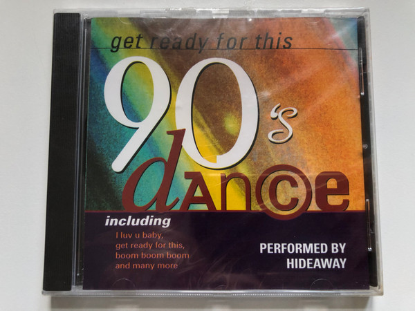 Get Ready For This - 90's Dance - Performed By Hideaway / Including: I Luv U Baby; Get Ready For This; Boom Boom Boom; and many more / FMCG Audio CD 1997 / FMC062