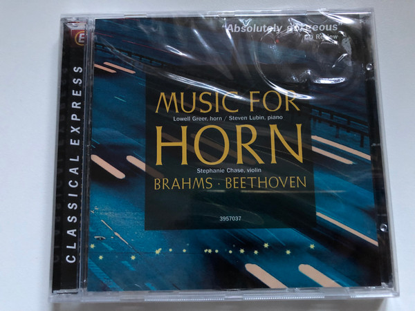 Music For Horn - Brahms, Beethoven - Lowell Greer, Steven Lubin (piano), Stephanie Chase (violin) / Classical Express / Harmonia Mundi Audio CD 2001 / HCX 3957037
