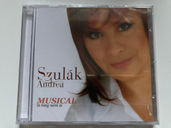 Szulák Andrea – Musical Is, Meg Nem Is / Sony Music Audio CD 2009 / 88697520532