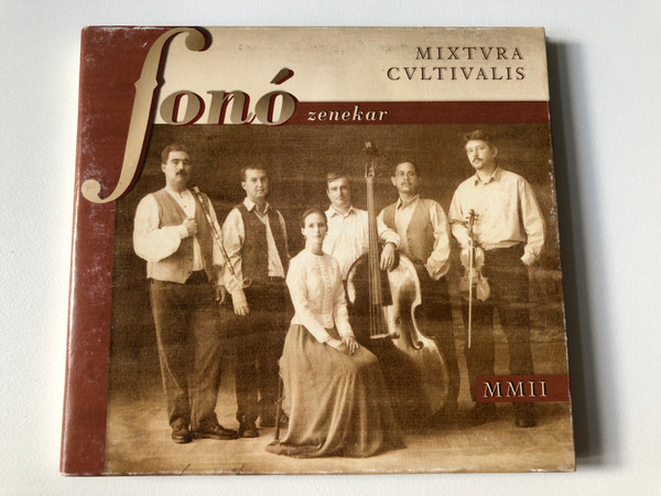 Fonó Zenekar - Mixtura Cultivalis - MMII / Fonó Records Audio CD 2002 / FA-908-2